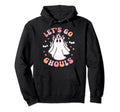 Lets Go Ghouls Funny Halloween Western Hoodie - Streetwear Style Unisex - T-Shirt, Sweatshirt, Hoodie