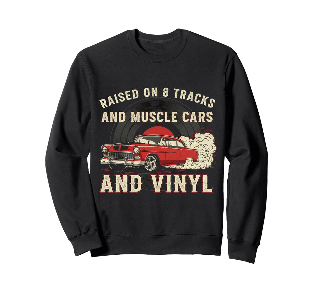Raised Vinyl And V8S 55 Bel Air Sweatshirt - Streetwear Style Men Women - T-Shirt, Sweatshirt, Hoodie