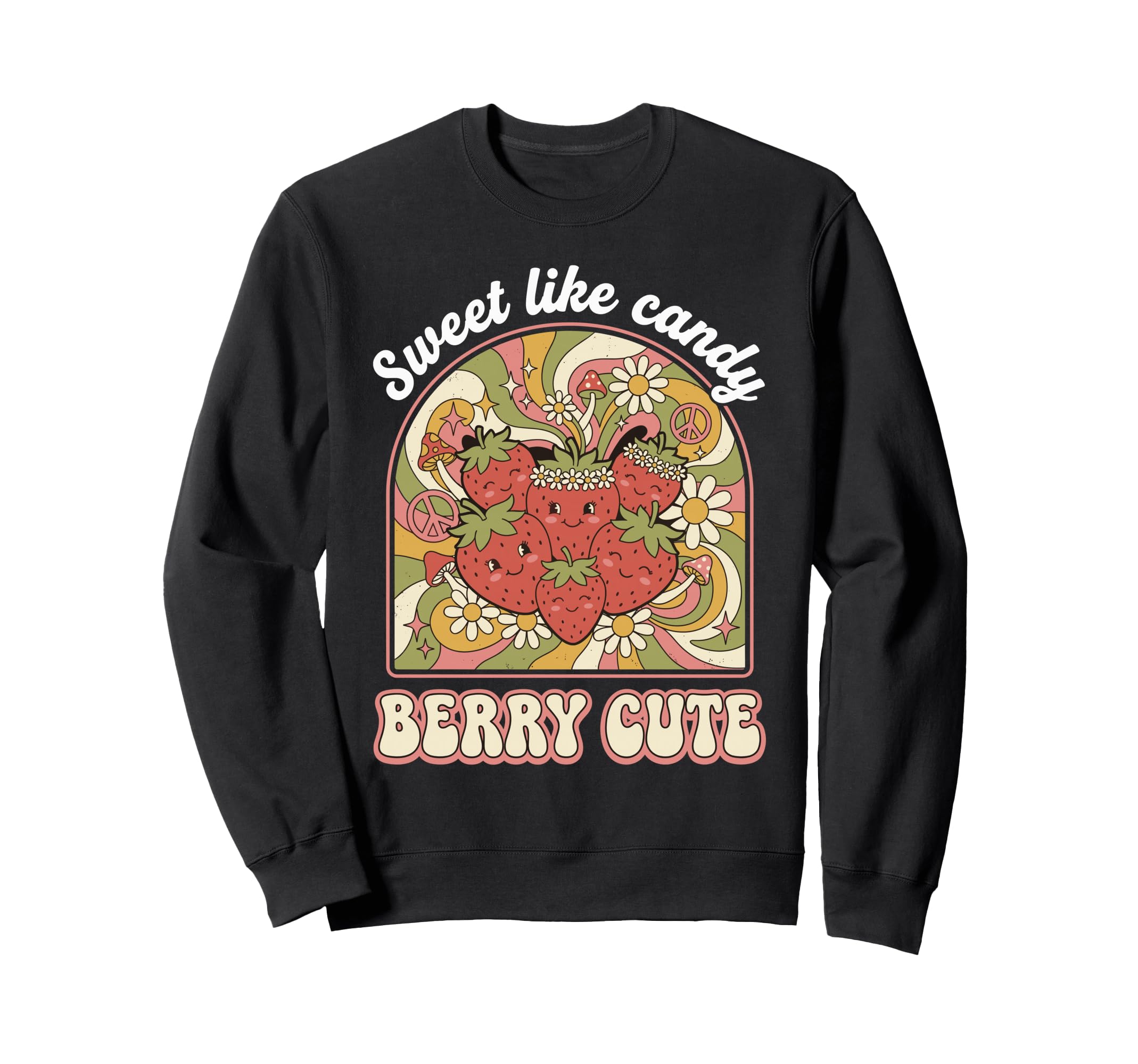 Berry Sweet Like Candy Strawberry Sweatshirt - Novelty Apparel Men Women - T-Shirt, Sweatshirt, Hoodie