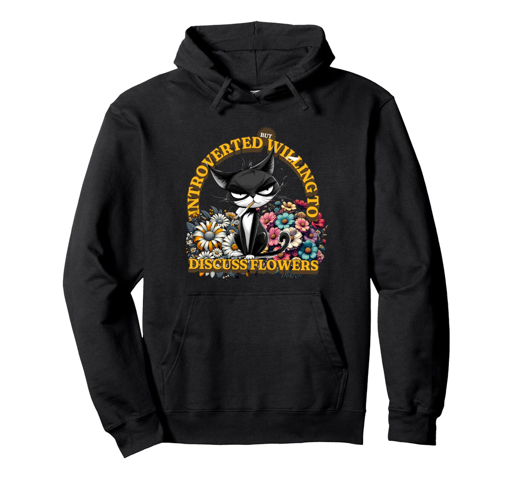 Introverted But Willing To Discuss Plants Hoodie - Graphic Print Unisex - T-Shirt, Sweatshirt, Hoodie