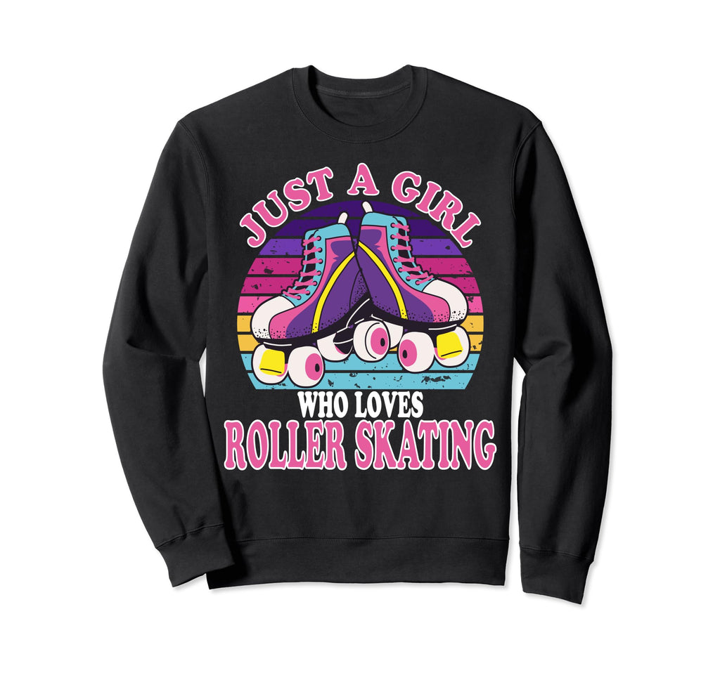 Just Who Loves Roller Skating Funny Sweatshirt - Custom Art Print Unisex - T-Shirt, Sweatshirt, Hoodie