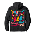 Tomorrow Needs You 988 Suicide Hoodie - Streetwear Style for Adults - T-Shirt, Sweatshirt, Hoodie