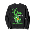 You Matter Sunflower Green Mental Sweatshirt - Novelty Apparel for Adults - T-Shirt, Sweatshirt, Hoodie