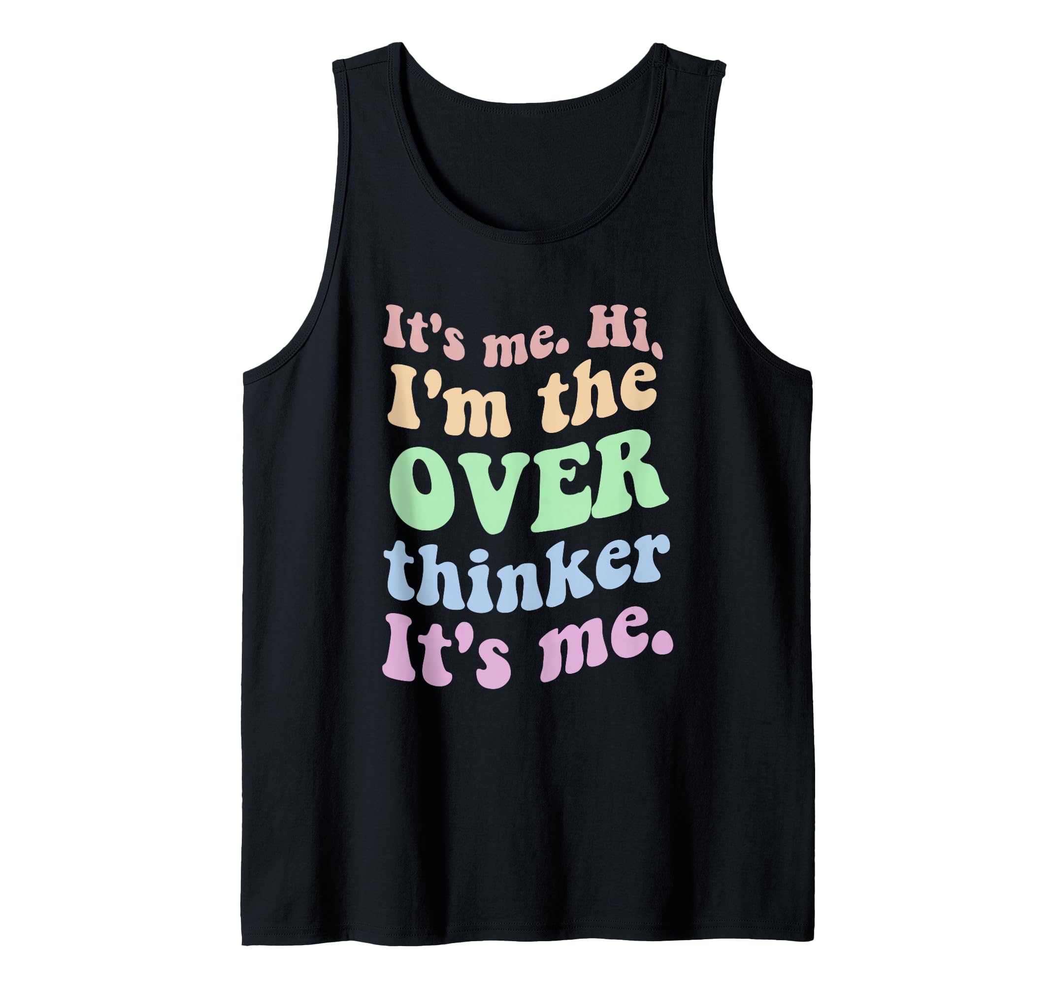 Its Me Overthinker Funny T-Shirt - Minimalist Print Men Women - T-Shirt, Sweatshirt, Hoodie
