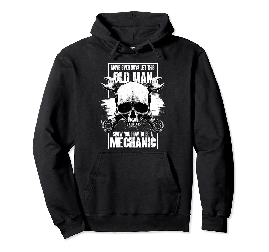 Move Over Let This Old Show You To Be Hoodie - Custom Art Print for Adults - T-Shirt, Sweatshirt, Hoodie