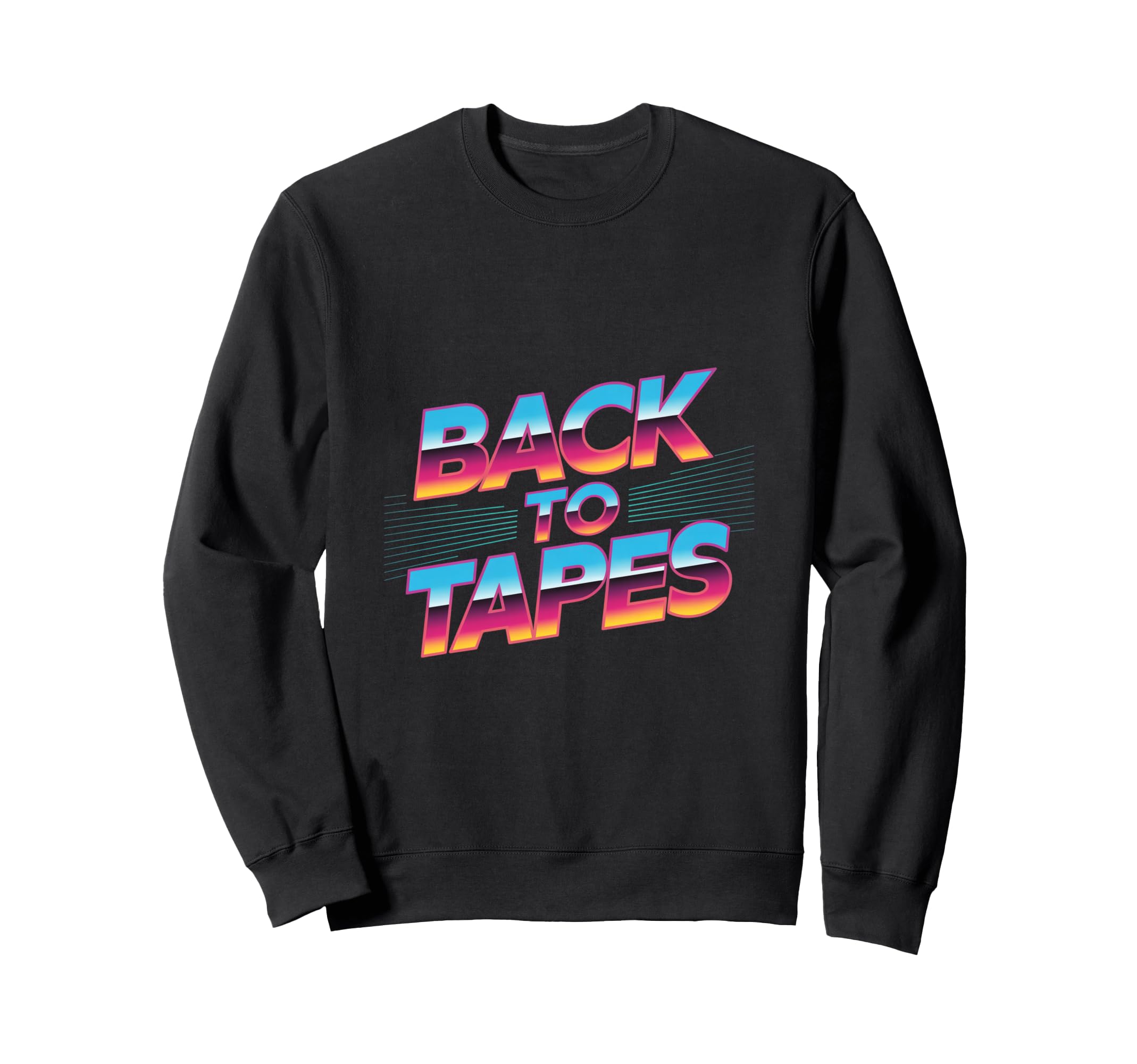 Back To Tapes Cassette Mixtape 80S Sweatshirt - Graphic Print for Adults - T-Shirt, Sweatshirt, Hoodie