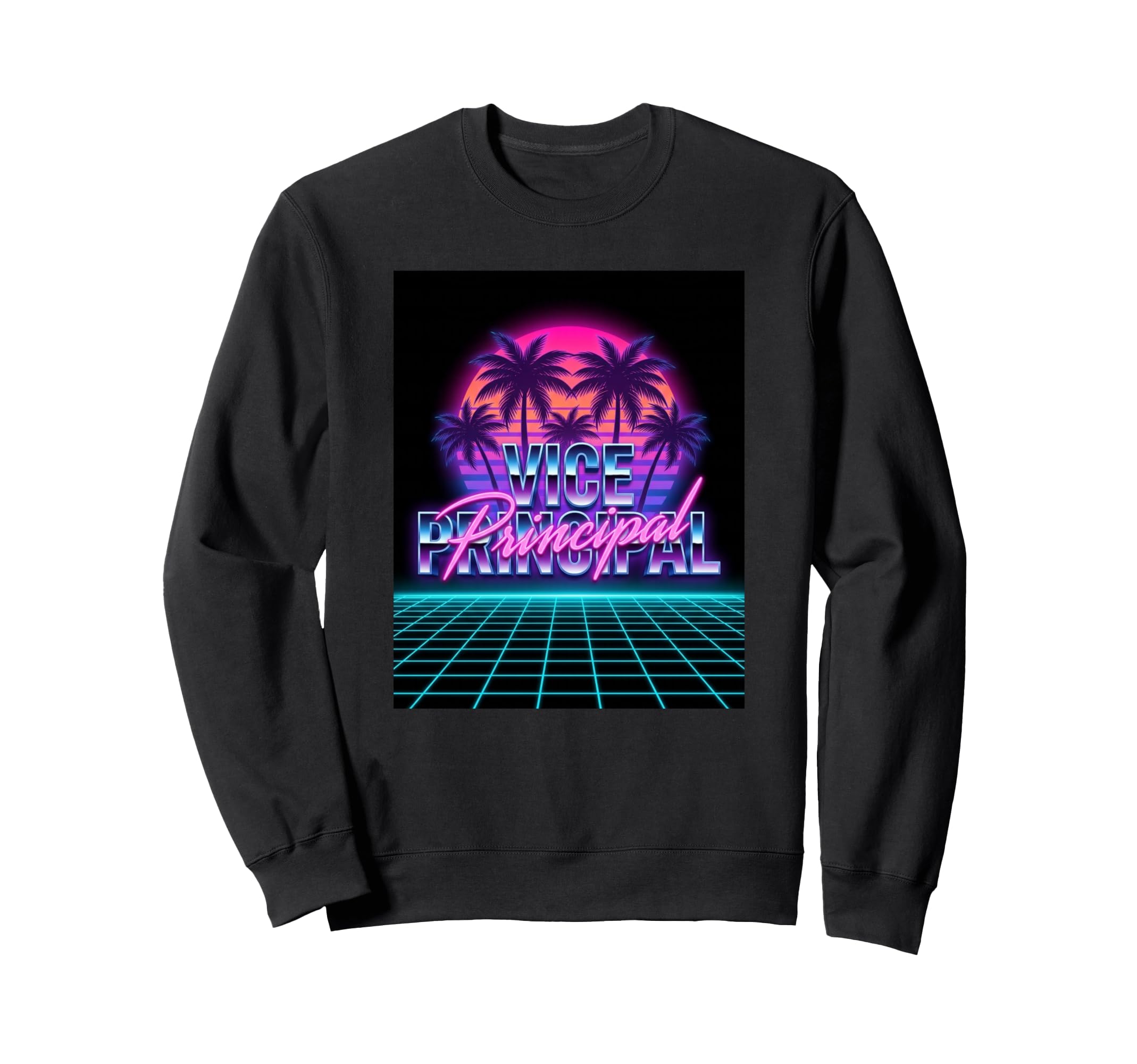 Vice Principal 80S Synthwave Miami Sweatshirt - Unique Graphic Men Women - T-Shirt, Sweatshirt, Hoodie
