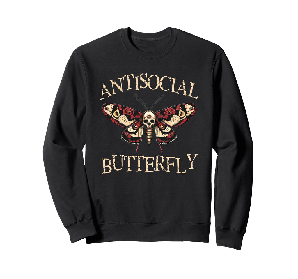 Antisocial Butterfly Gift Sweatshirt - Casual Everyday Wear Men Women - T-Shirt, Sweatshirt, Hoodie