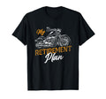 Retired Motorcycle Biker My Retirement T-Shirt - Unique Graphic Unisex - T-Shirt, Sweatshirt, Hoodie