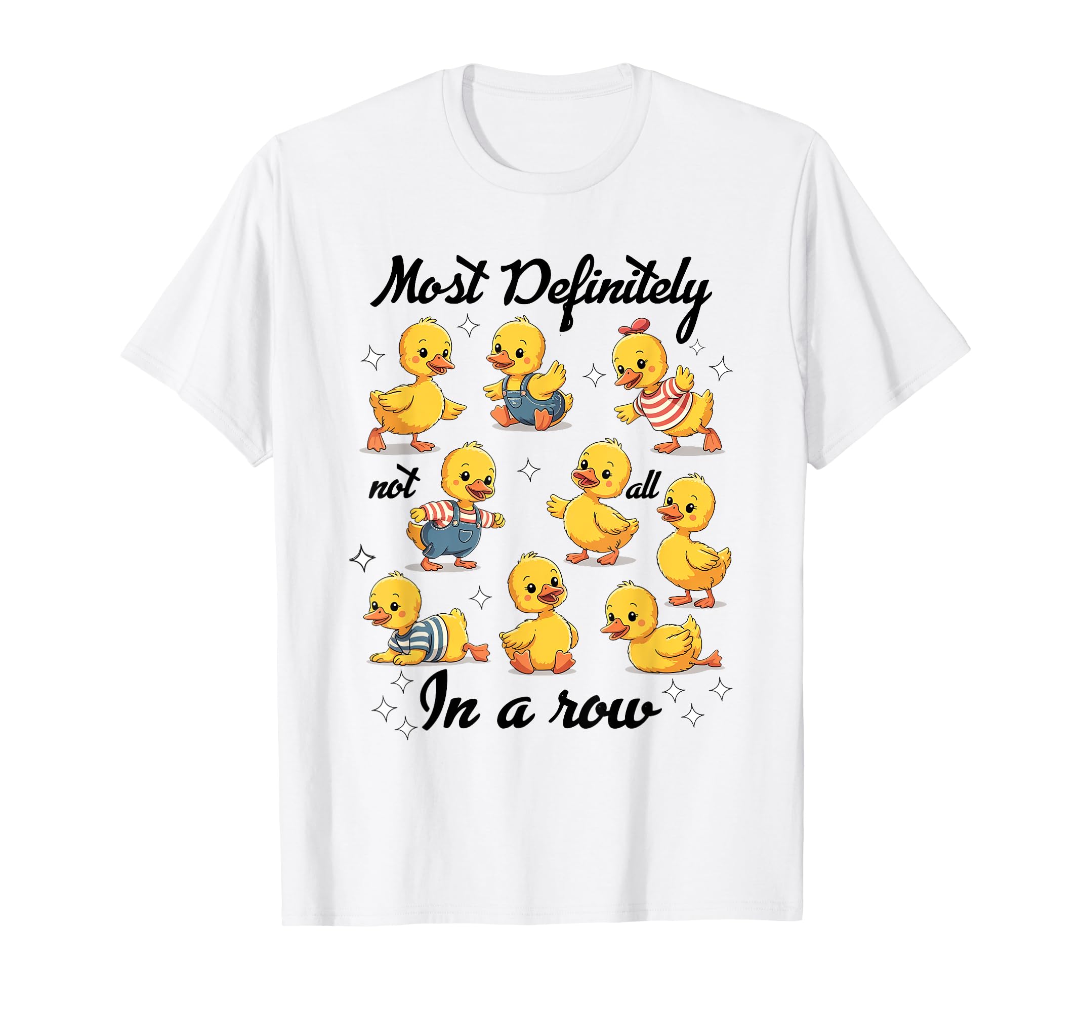 Most Definitely Not All Row Funny T-Shirt - Casual Everyday Wear Men Women - T-Shirt, Sweatshirt, Hoodie