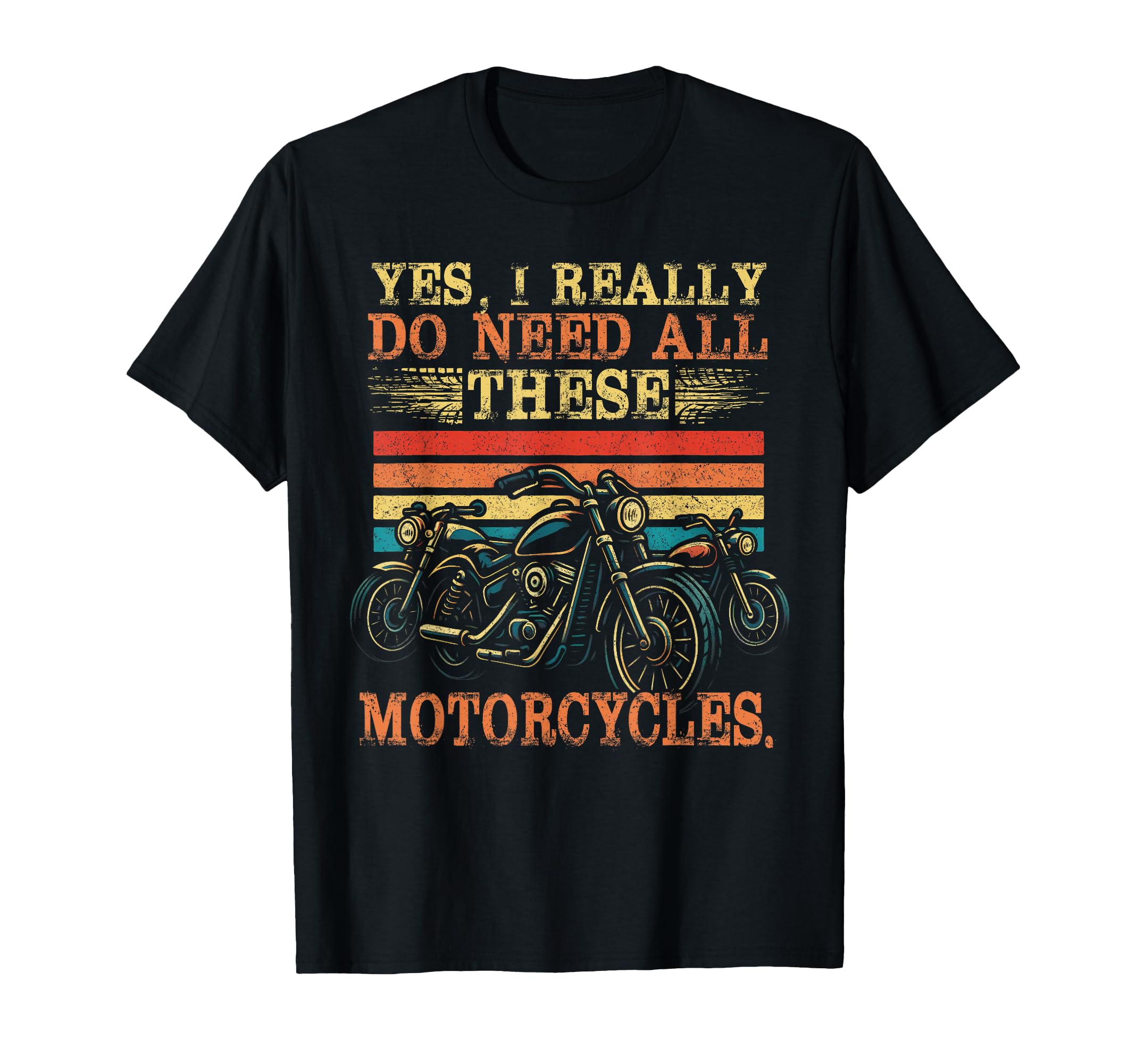 Yes I Really Do Need All These T-Shirt - Casual Everyday Wear for Adults - T-Shirt, Sweatshirt, Hoodie