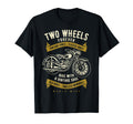 Two Wheels Forever Motorcycle T-Shirt - Graphic Print Men Women - T-Shirt, Sweatshirt, Hoodie