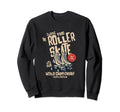 Fun Roller Skating 80S 90S Skate Party Sweatshirt - Graphic Print Unisex - T-Shirt, Sweatshirt, Hoodie