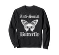Funny Anti Social Butterfly Sweatshirt - Fun Novelty Design Men Women - T-Shirt, Sweatshirt, Hoodie