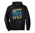Swimming Is My Self Care Hoodie - Streetwear Style Unisex - T-Shirt, Sweatshirt, Hoodie