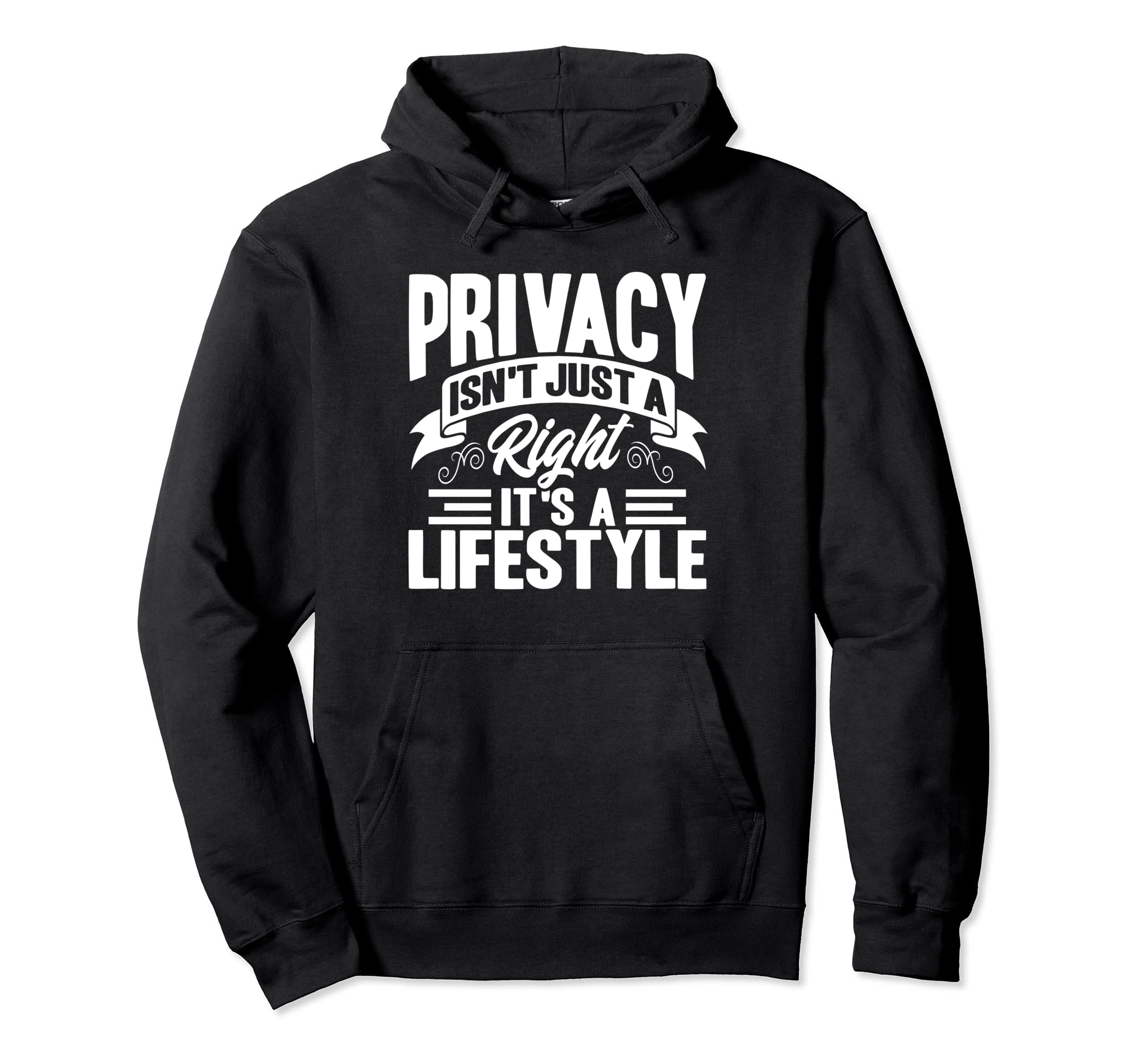 Antisocial Privacy Isnt Just Right Hoodie - Custom Art Print for Adults - T-Shirt, Sweatshirt, Hoodie