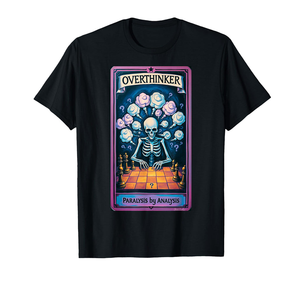 Overthinker Tarot Funny Skeleton Chess T-Shirt - Minimalist Print Unisex - T-Shirt, Sweatshirt, Hoodie