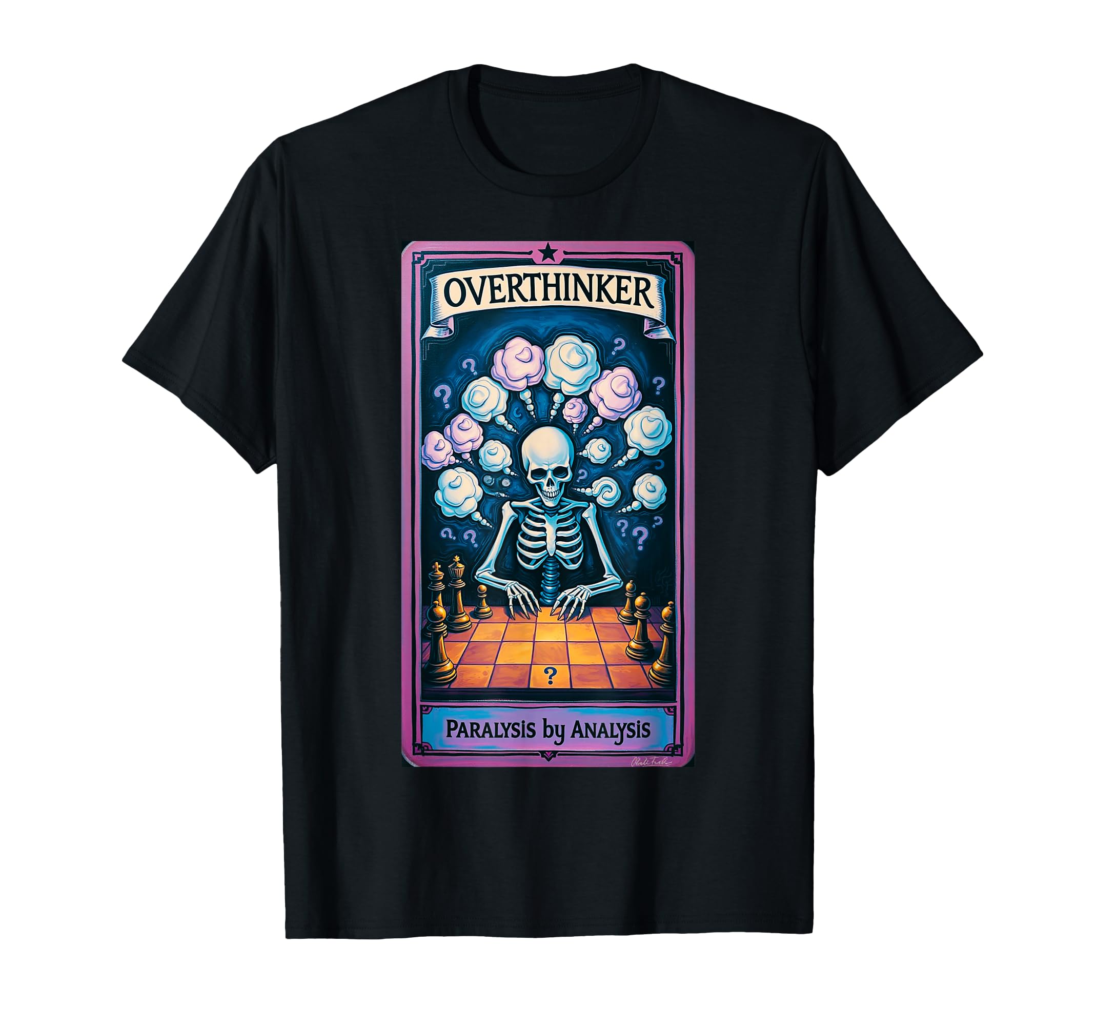Overthinker Tarot Funny Skeleton Chess T-Shirt - Minimalist Print Unisex - T-Shirt, Sweatshirt, Hoodie