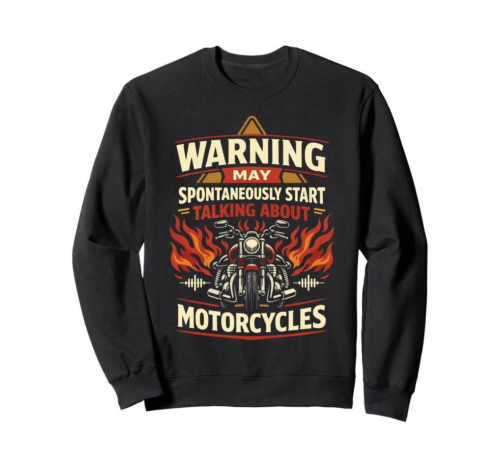 Motorcycle Biker Warning May Sweatshirt - Graphic Print Unisex - T-Shirt, Sweatshirt, Hoodie