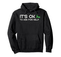 Its Okay To Ask Help Mental Health Hoodie - Custom Art Print Men Women - T-Shirt, Sweatshirt, Hoodie