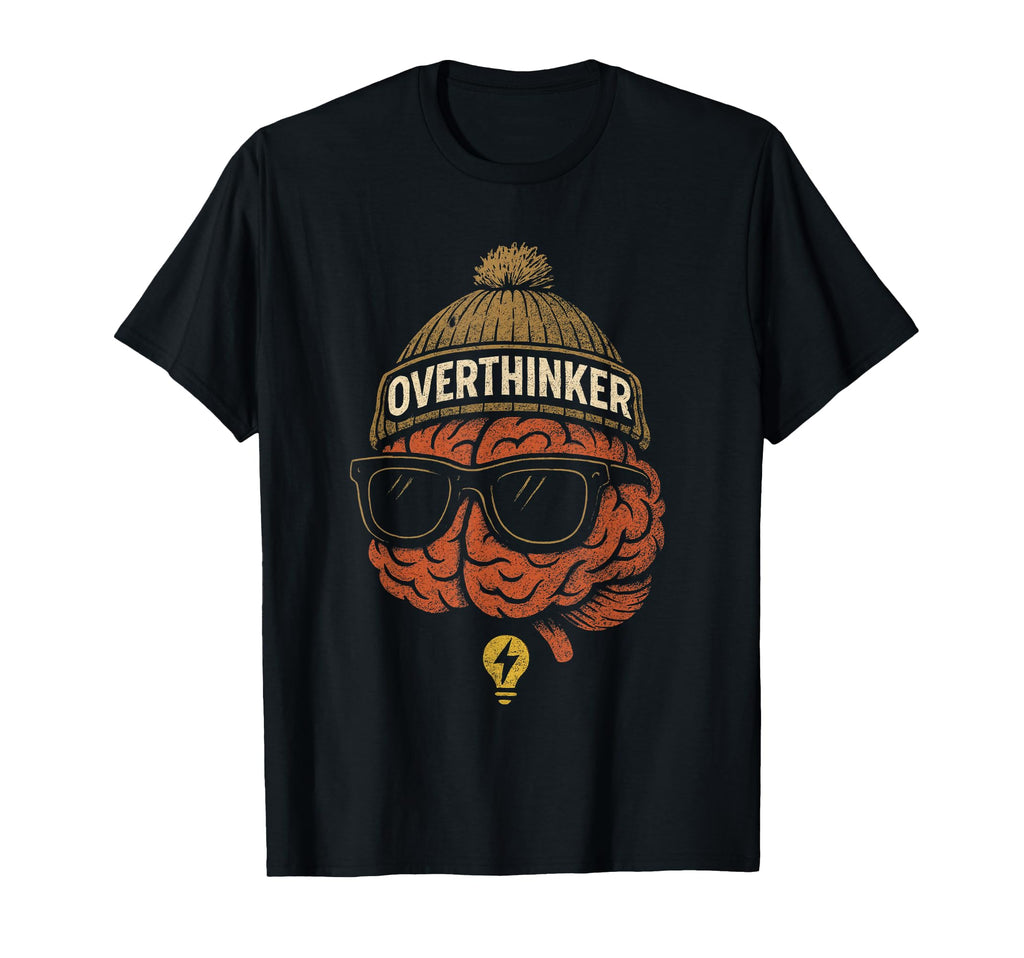 Overthinker T-Shirt - Trendy Graphic Unisex - T-Shirt, Sweatshirt, Hoodie