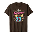 Forever Young 73 Birthday Gift Disco T-Shirt - Graphic Print Men Women - T-Shirt, Sweatshirt, Hoodie