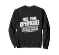 Adhd Hyperfocuser Rejection Sweatshirt - Novelty Apparel Men Women - T-Shirt, Sweatshirt, Hoodie