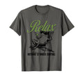 Relax Nothing Is Under Control Funny T-Shirt - Casual Everyday Wear Unisex - T-Shirt, Sweatshirt, Hoodie