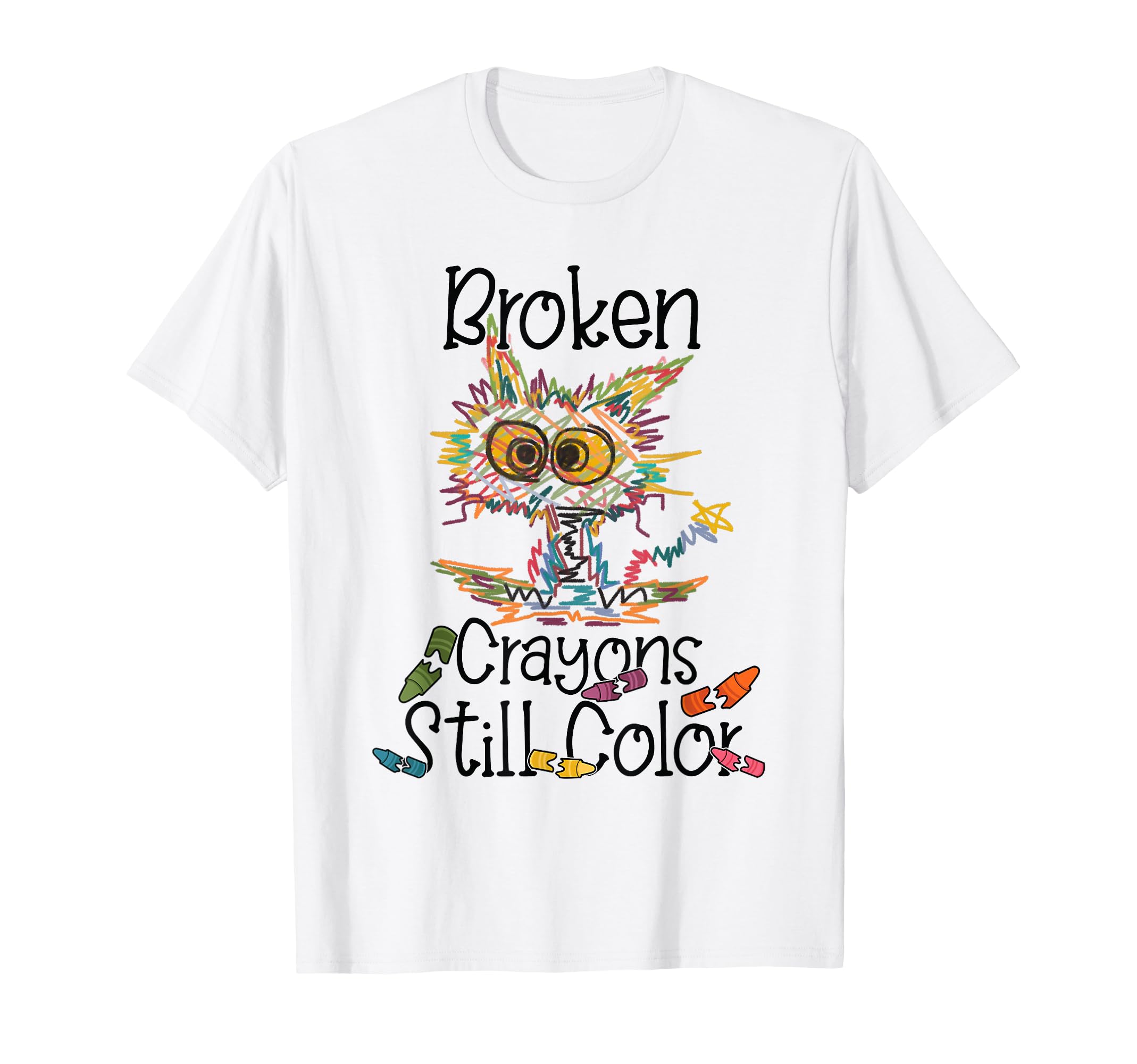 Broken Crayons Still Color Mental T-Shirt - Minimalist Print Men Women - T-Shirt, Sweatshirt, Hoodie