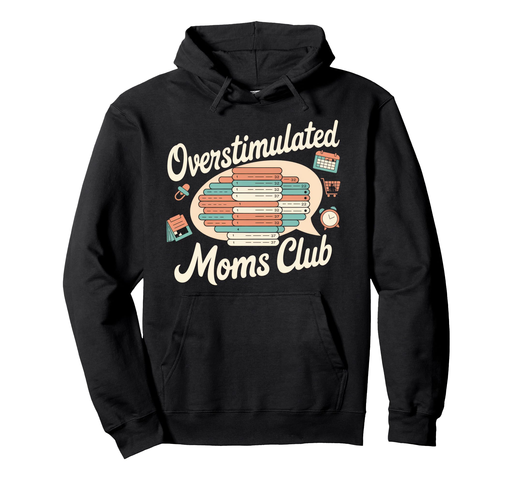 Overstimulated Moms Club Mom Depression Hoodie - Graphic Print Men Women - T-Shirt, Sweatshirt, Hoodie