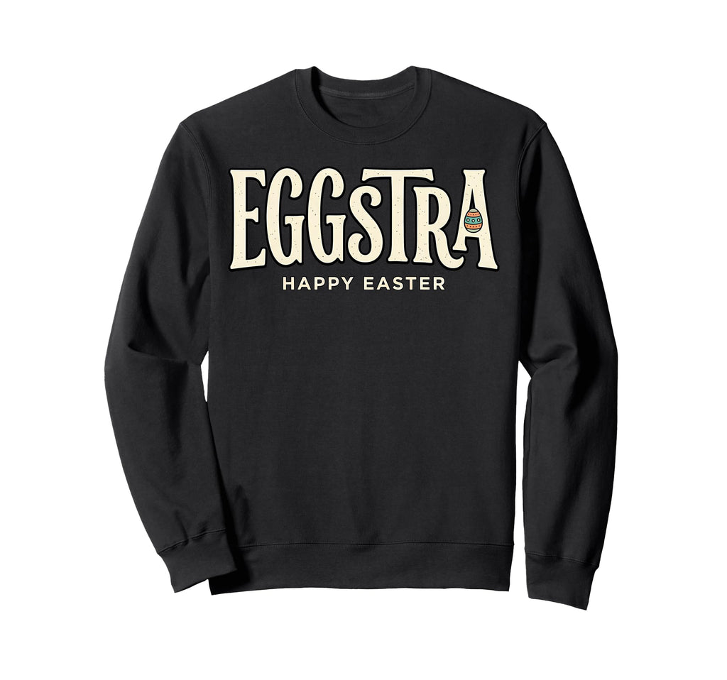 Eggstra Happy Easter Pun Egg Hunt Sweatshirt - Custom Art Print Men Women - T-Shirt, Sweatshirt, Hoodie