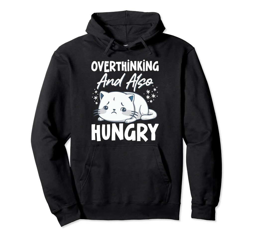 Hungry Overthinker Food Anxiety Sweatshirt - Trendy Graphic Unisex - T-Shirt, Sweatshirt, Hoodie