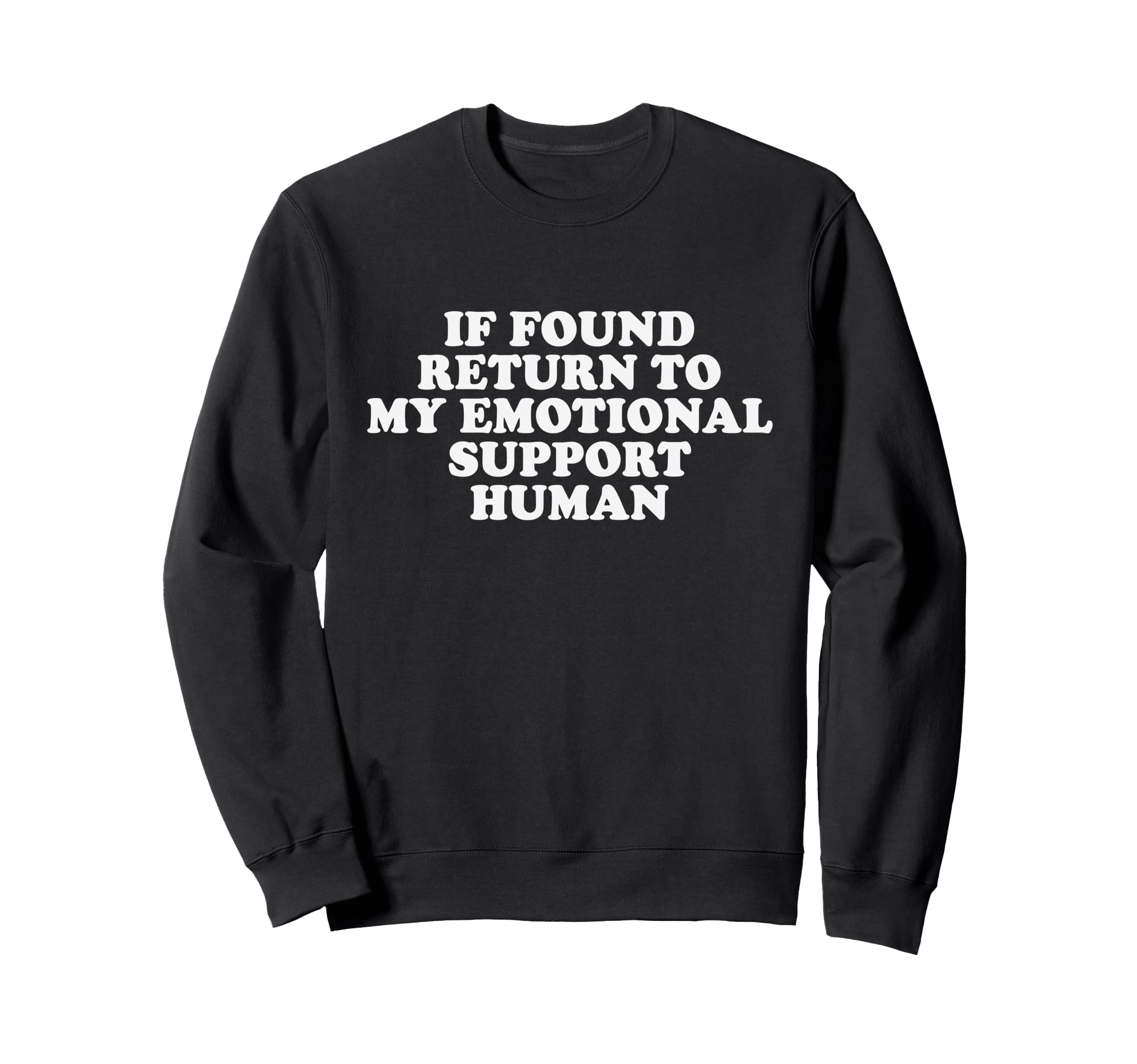 If Found Return To My Emotional Sweatshirt - Minimalist Print Unisex - T-Shirt, Sweatshirt, Hoodie