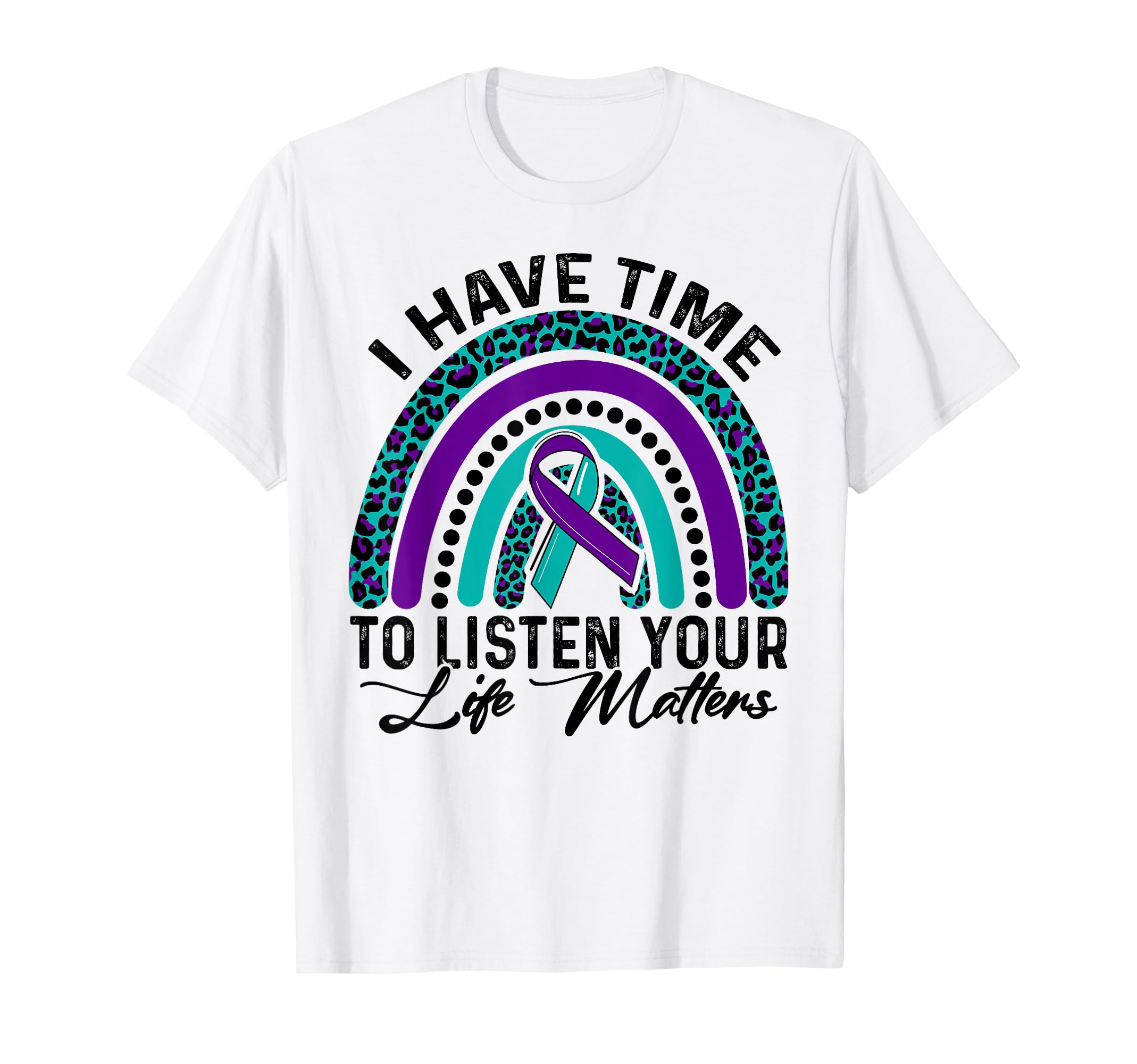 I Have Time To Listen Suicide T-Shirt - Novelty Apparel Men Women - T-Shirt, Sweatshirt, Hoodie