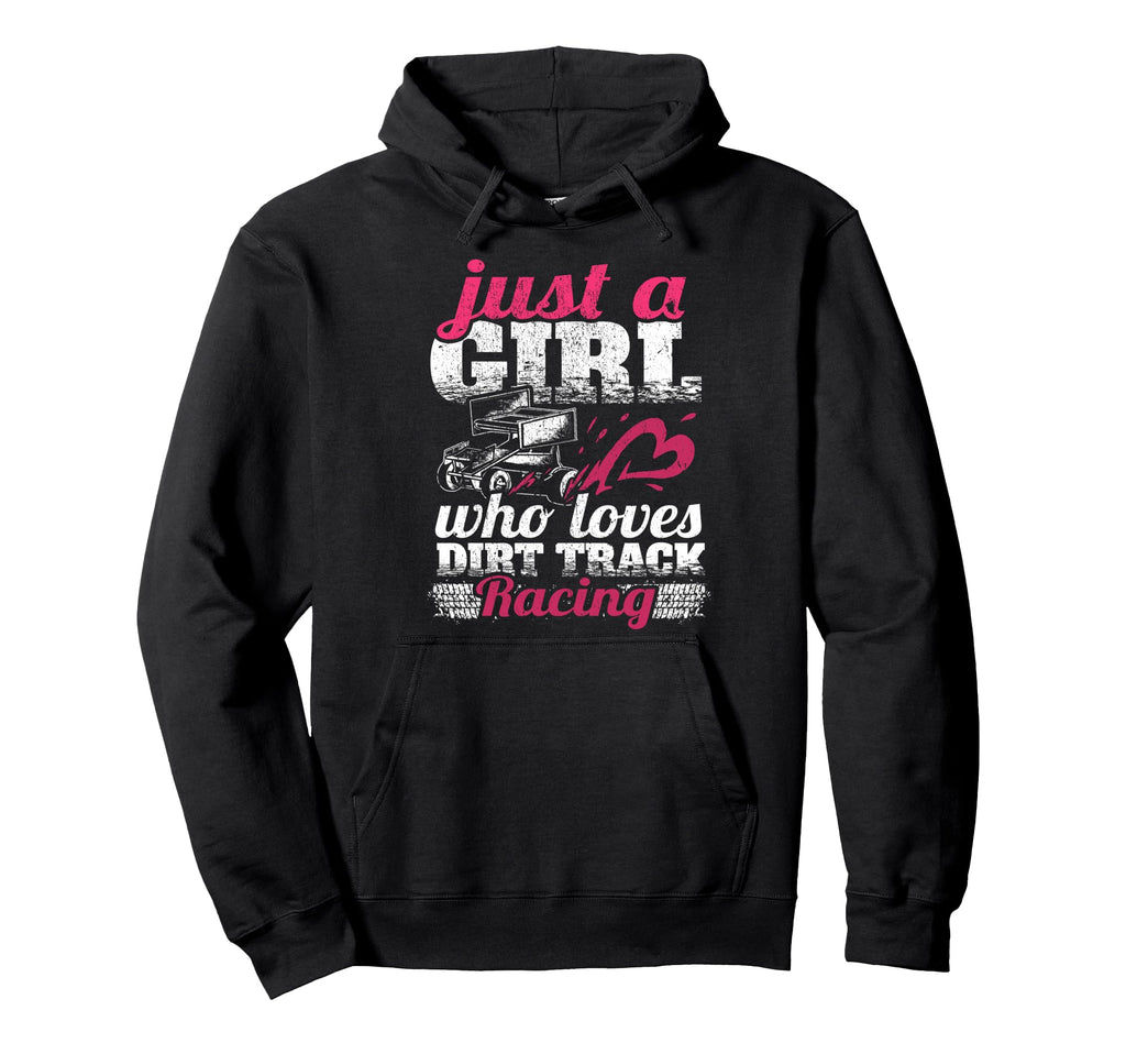 Sprint Car Lover Just Who Loves Dirt Hoodie - Aesthetic Graphic for Adults - T-Shirt, Sweatshirt, Hoodie