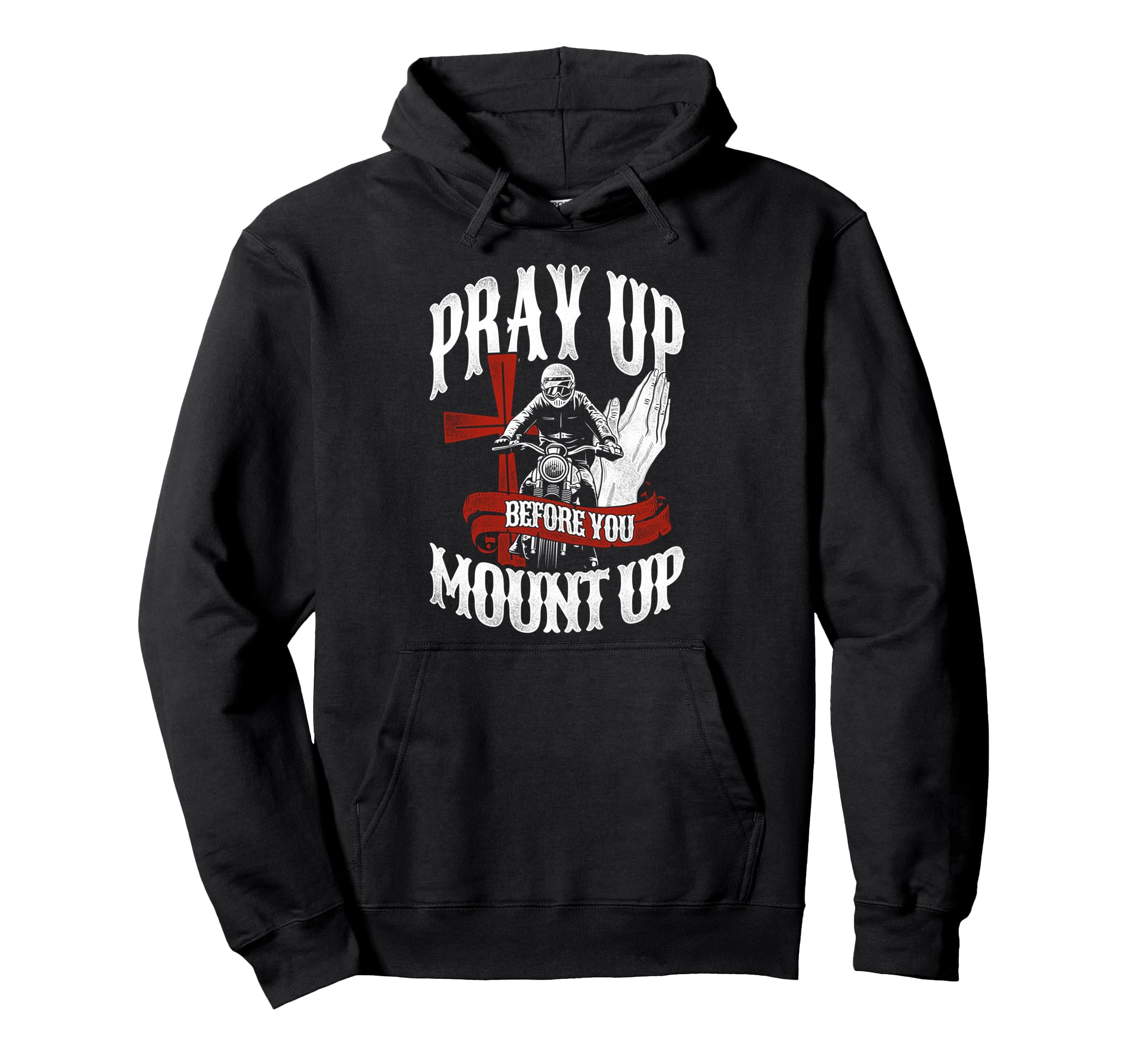 Christian Motorcycle Biker Pray Up Hoodie - Aesthetic Graphic Men Women - T-Shirt, Sweatshirt, Hoodie