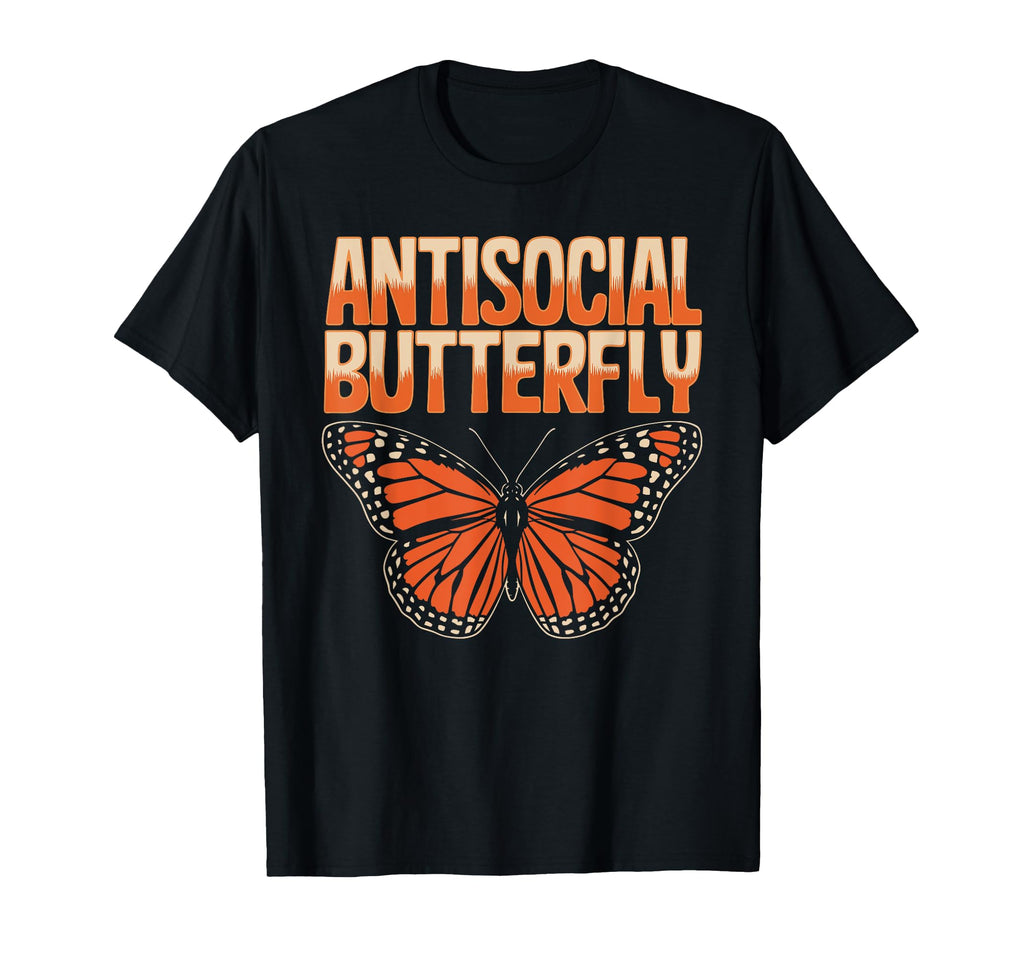 Antisocial Butterfly Funny Irony T-Shirt - Unique Graphic Men Women - T-Shirt, Sweatshirt, Hoodie