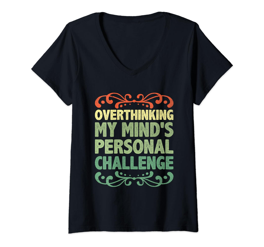 Overthinking Overthinker Funny T-Shirt - Casual Everyday Wear Unisex - T-Shirt, Sweatshirt, Hoodie