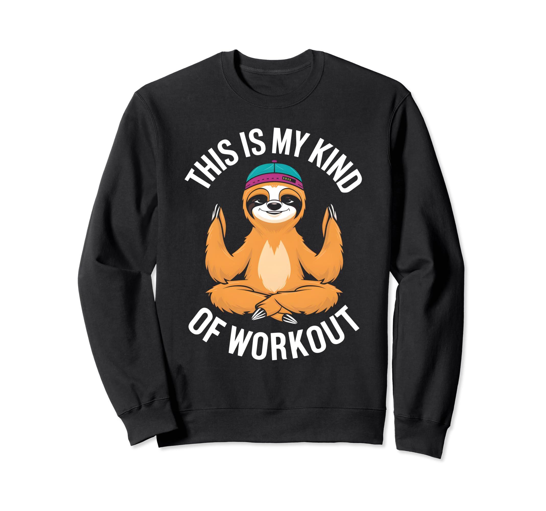 Sloth Yoga This Is My Kind Sweatshirt - Fun Novelty Design for Adults - T-Shirt, Sweatshirt, Hoodie