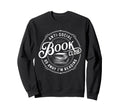 Anti Social Book Club Go Away Im Sweatshirt - Streetwear Style Unisex - T-Shirt, Sweatshirt, Hoodie