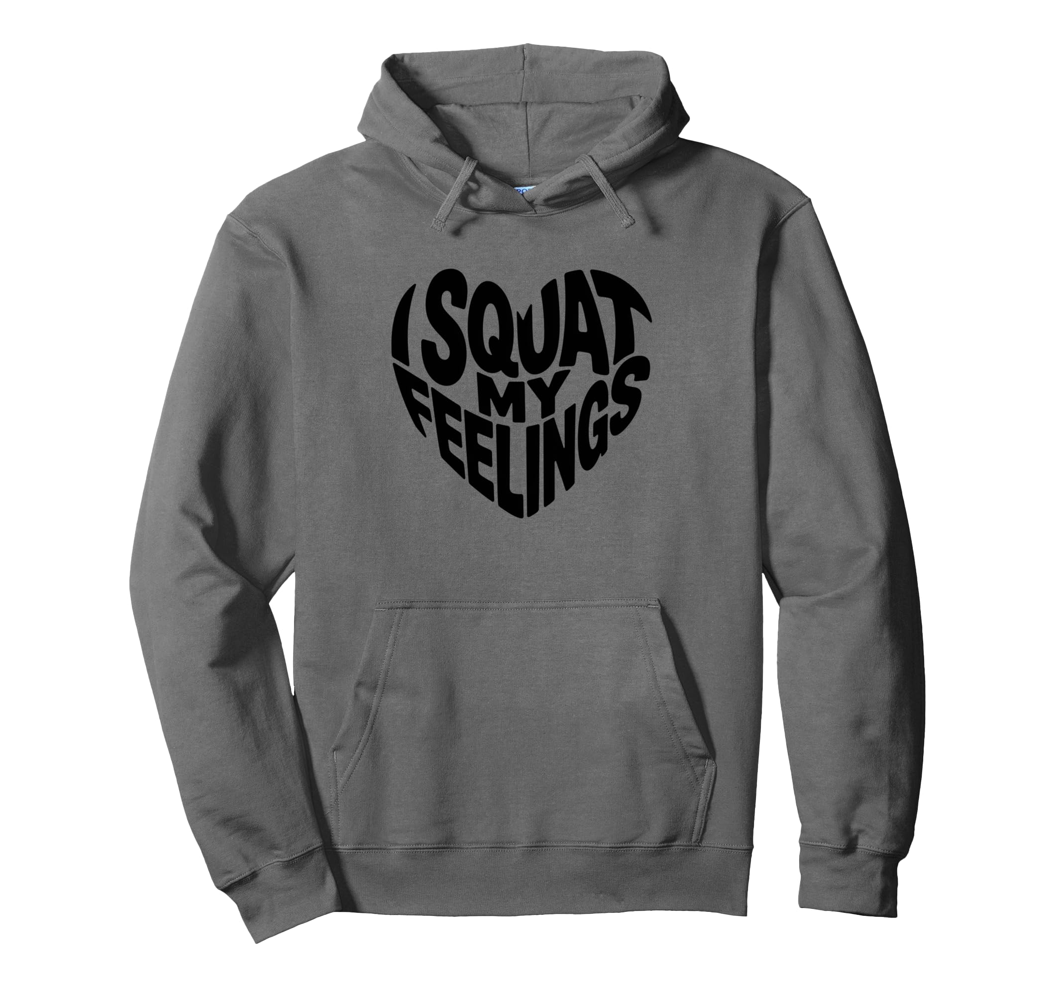 I Squat My Feelings Pilates Mental Hoodie - Streetwear Style Men Women - T-Shirt, Sweatshirt, Hoodie