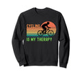 Cycling Is My Therapy Horizontal Sweatshirt - Novelty Apparel Men Women - T-Shirt, Sweatshirt, Hoodie