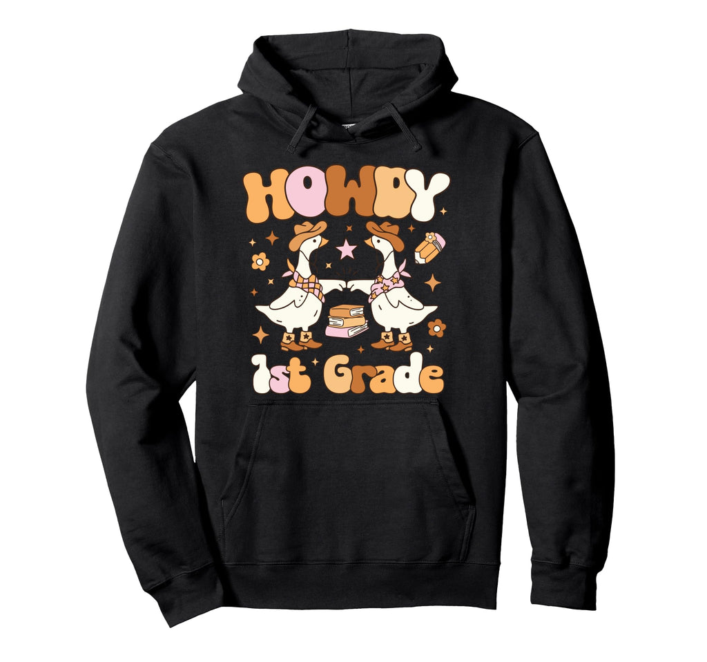 Howdy 1St Grade Teacher Western Silly Goose Hoodie - Unique Graphic Unisex - T-Shirt, Sweatshirt, Hoodie