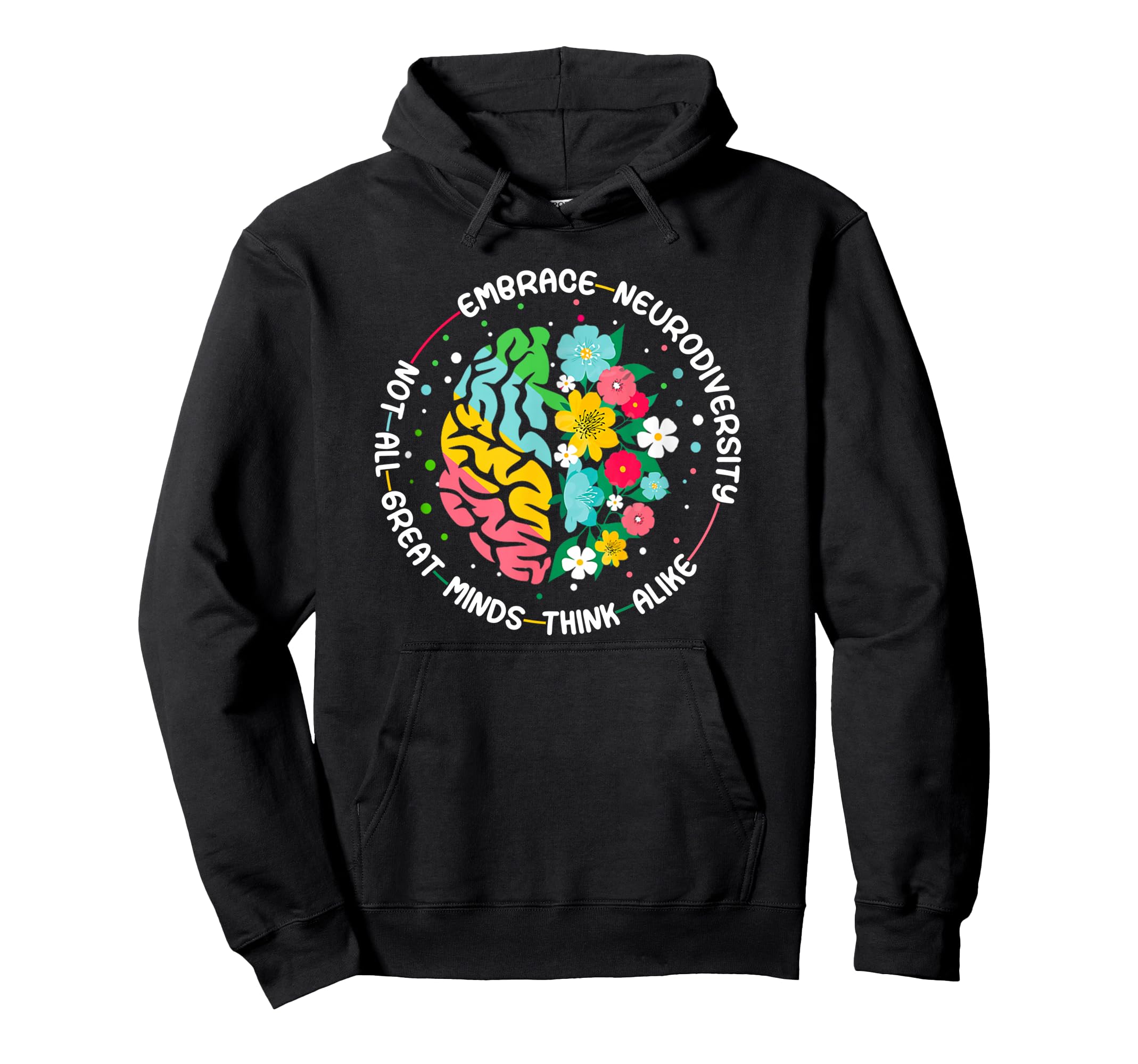 Embrace Neurodiversity Brain Autism Hoodie - Trendy Graphic Men Women - T-Shirt, Sweatshirt, Hoodie