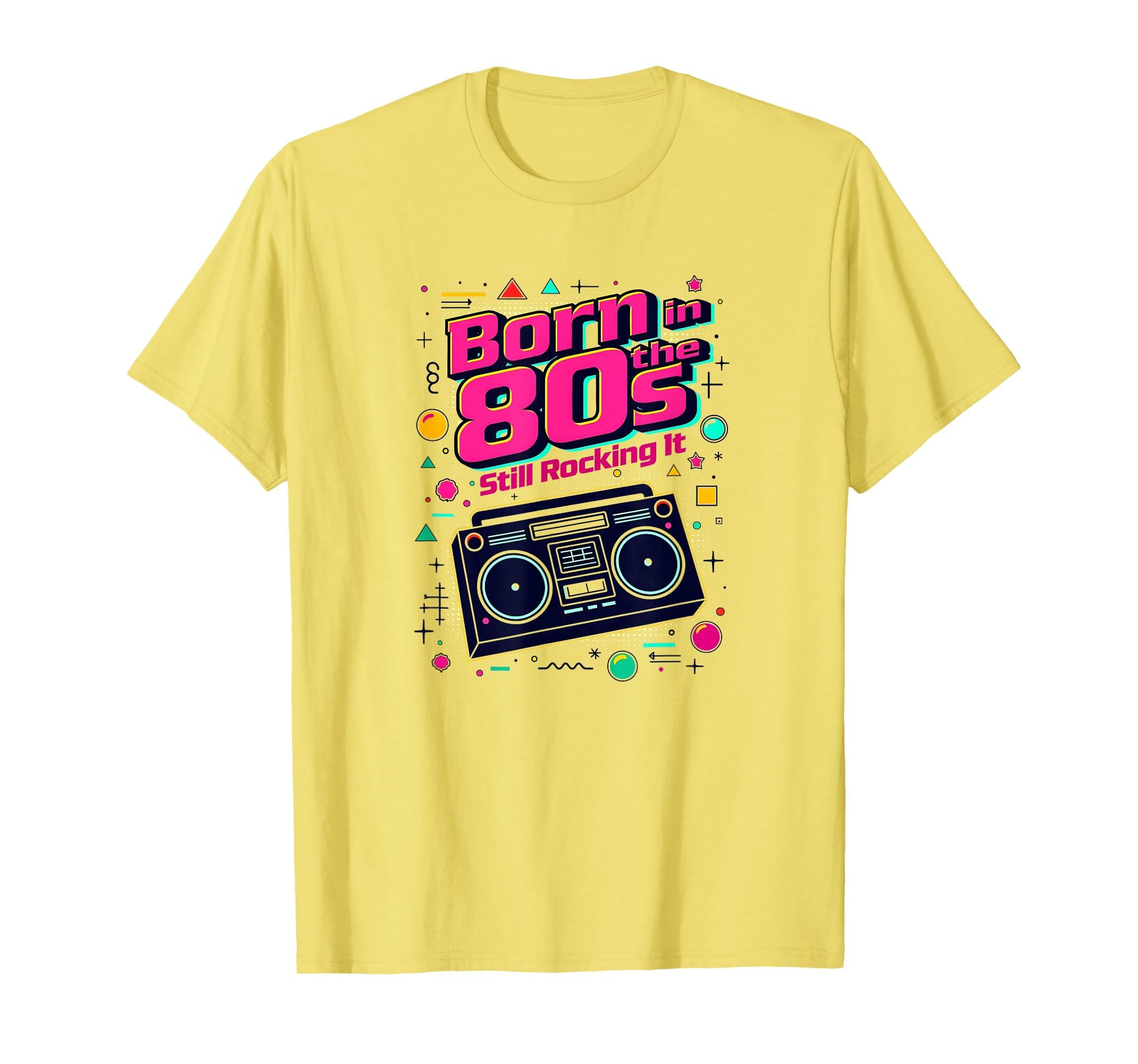 Mens 80S Born Still Rocking Nostalgia T-Shirt - Minimalist Print Men Women - T-Shirt, Sweatshirt, Hoodie