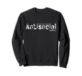 Currently Experiencing Antisocial Sweatshirt - Graphic Print for Adults - T-Shirt, Sweatshirt, Hoodie