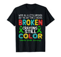 Broken Crayons Still Color Mental T-Shirt - Fun Novelty Design Men Women - T-Shirt, Sweatshirt, Hoodie