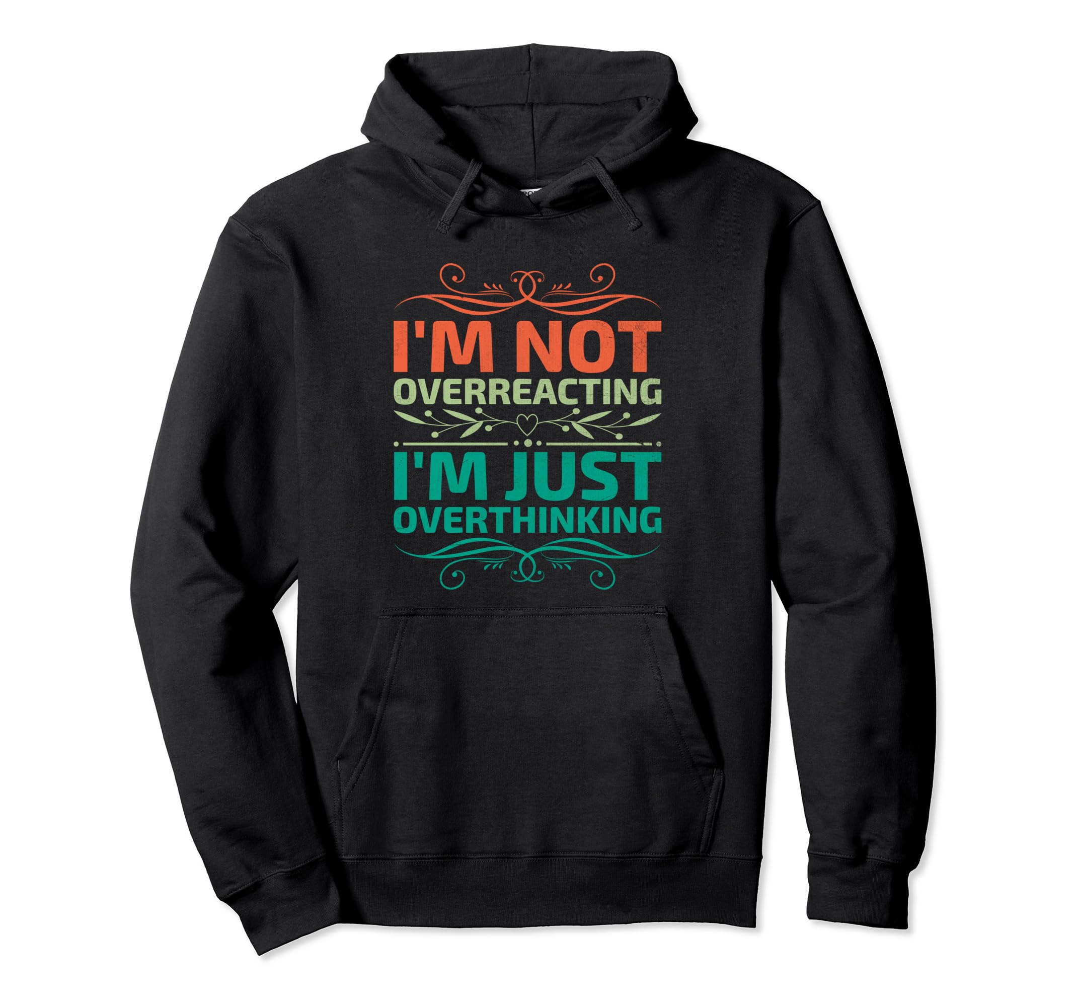 Overthinking Overthinker Funny Sarcasm Hoodie - Novelty Apparel Men Women - T-Shirt, Sweatshirt, Hoodie