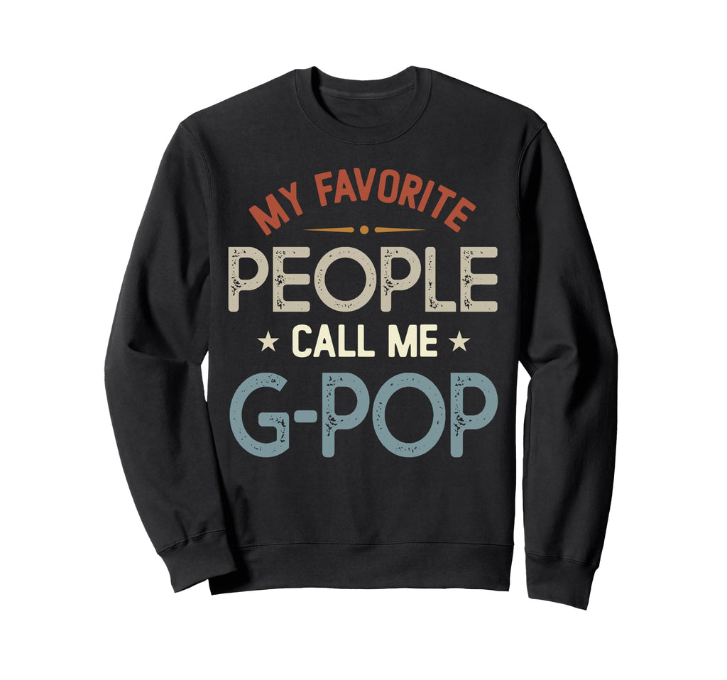 My Favorite People Call Me G Pop Sweatshirt - Minimalist Print for Adults - T-Shirt, Sweatshirt, Hoodie