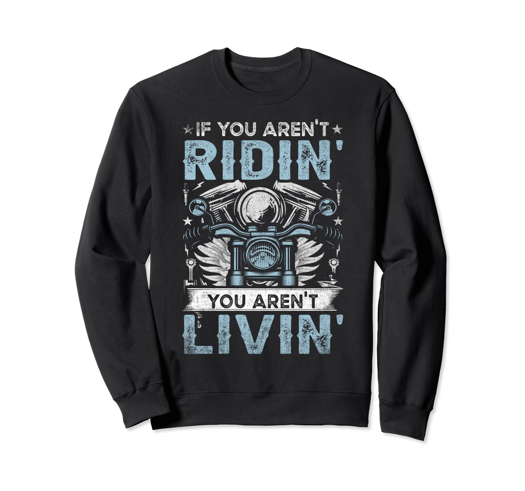 If You Arent Riding You Arent Sweatshirt - Casual Everyday Wear for Adults - T-Shirt, Sweatshirt, Hoodie